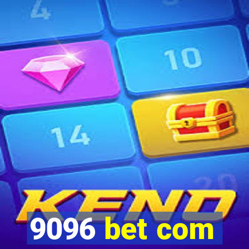 9096 bet com
